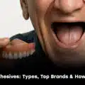 Denture Adhesives: Types, Top Brands, and How to Choose the Right One for You