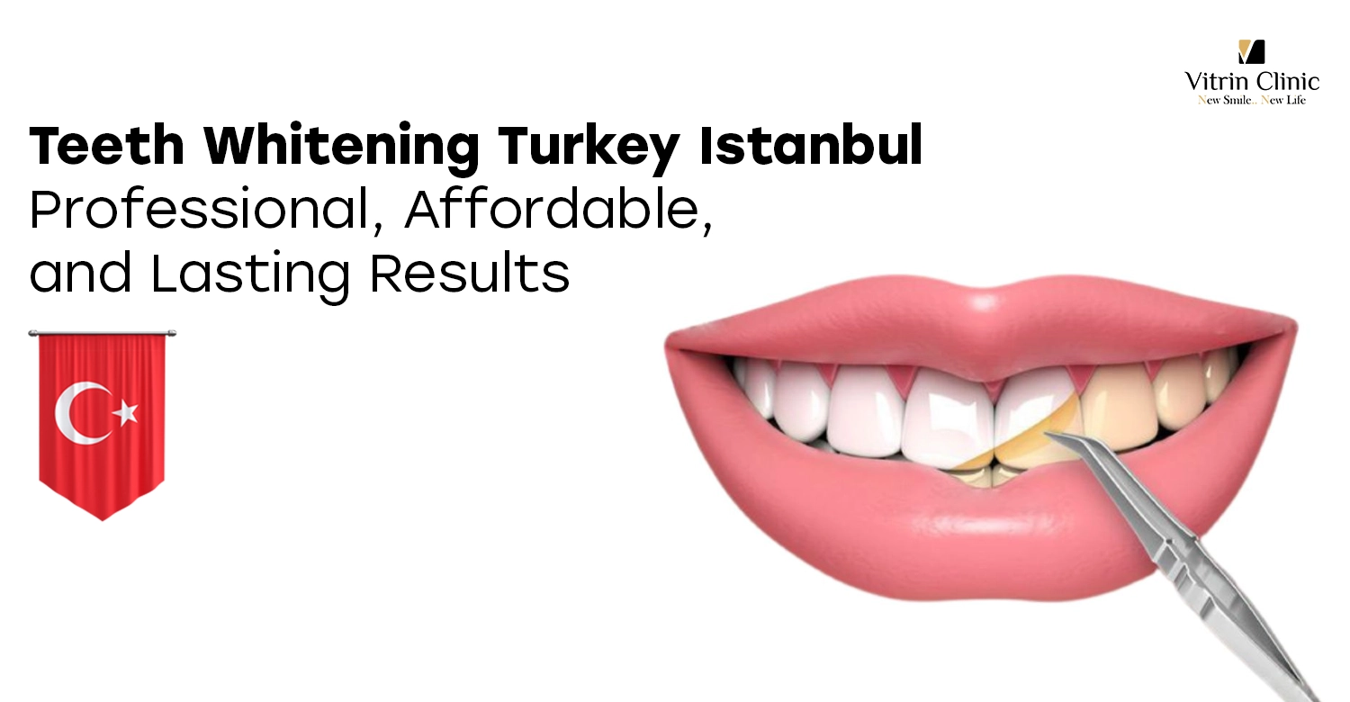 Teeth Whitening Turkey Istanbul